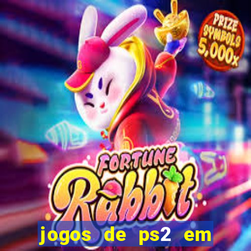 jogos de ps2 em formato iso